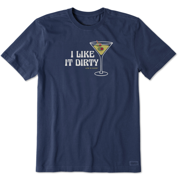 I Like It Dirty Shirt