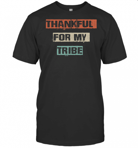 Thankful For My Tribe Funny Workout Gym Mom Gift Yoga T Shirt