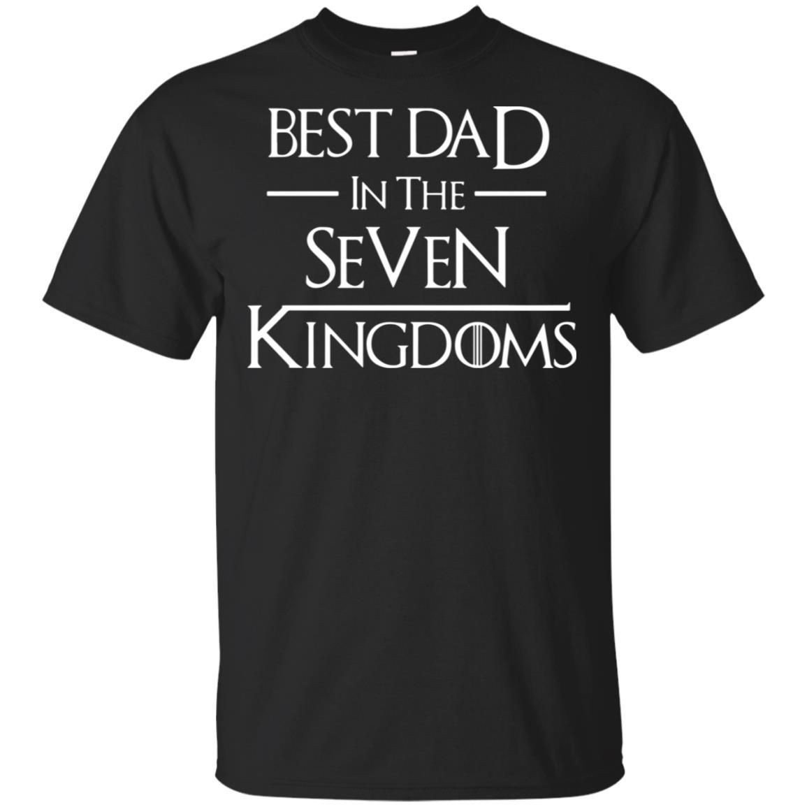 Game Of Thrones Best Dad In The Seven Kingdoms Shirt T Shirt