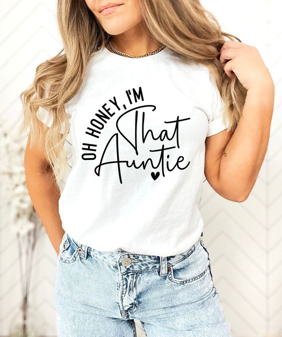 Oh Honey I’m That Auntie Shirt