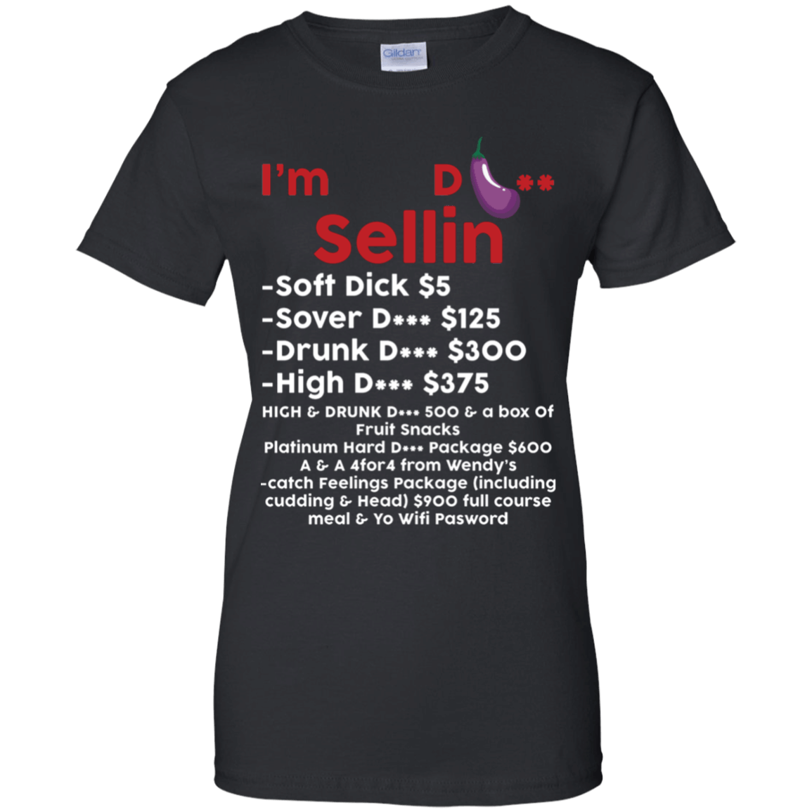 I’M Selling Dick Full Option Packages Funny Men T-Shirt Ladies’ T-Shirt