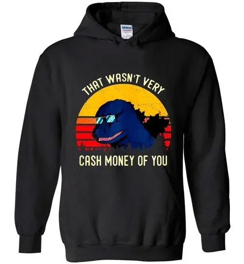 Get Now Cool Dinosaur Retro That Wasnt Very Cash Money Of You Hoodie