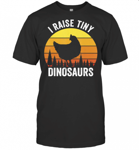 Retro I Raise Tiny Dinosaurs Shirt Chickens Lovers Vintage T Shirt