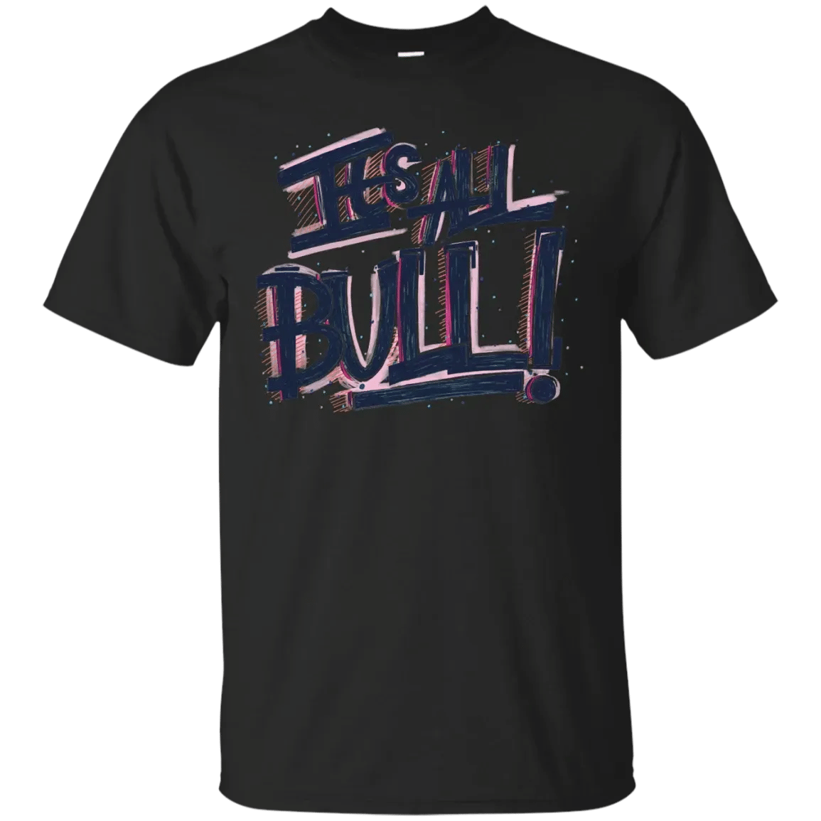 It’S All Bull T-Shirt