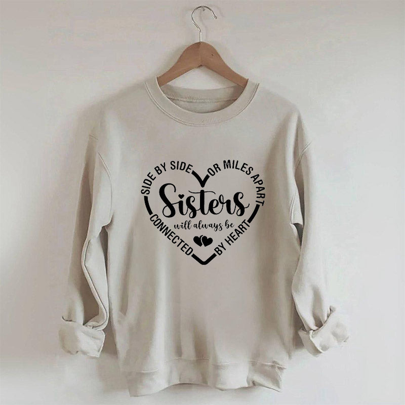 Sisters Will Always Be Connected By Heart Sweatshirt