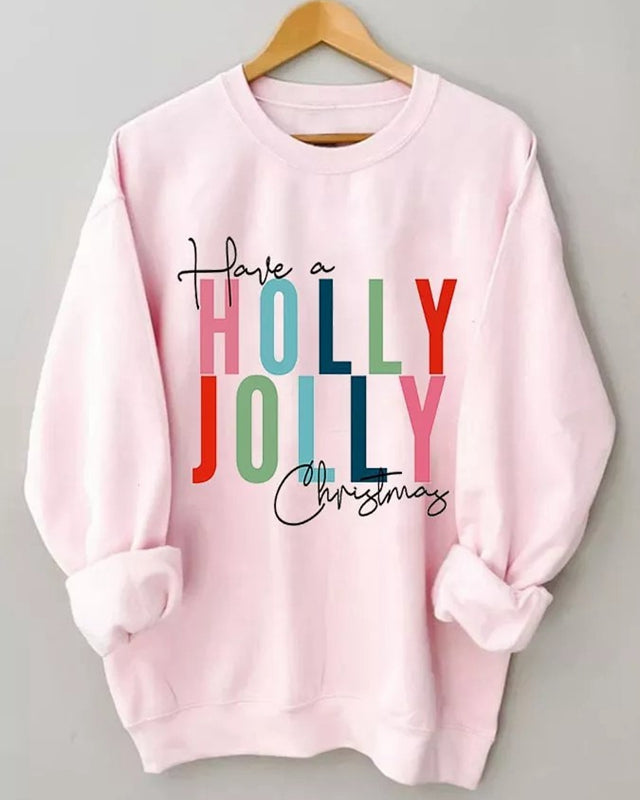 Have A Holly Jolly Christmas Print Long Sleeve Sweatshirt