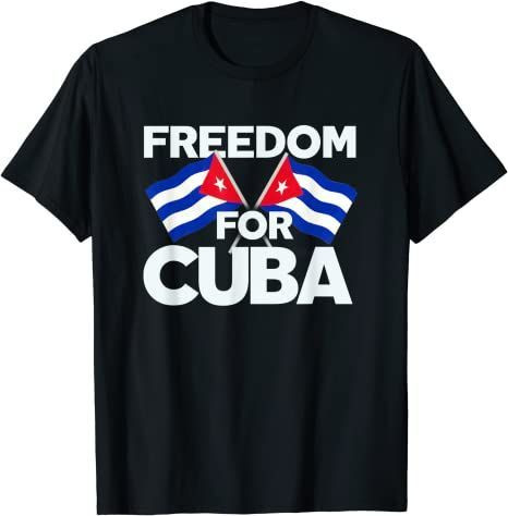 Freedom For Cuba Democracy For Cuba T-Shirt