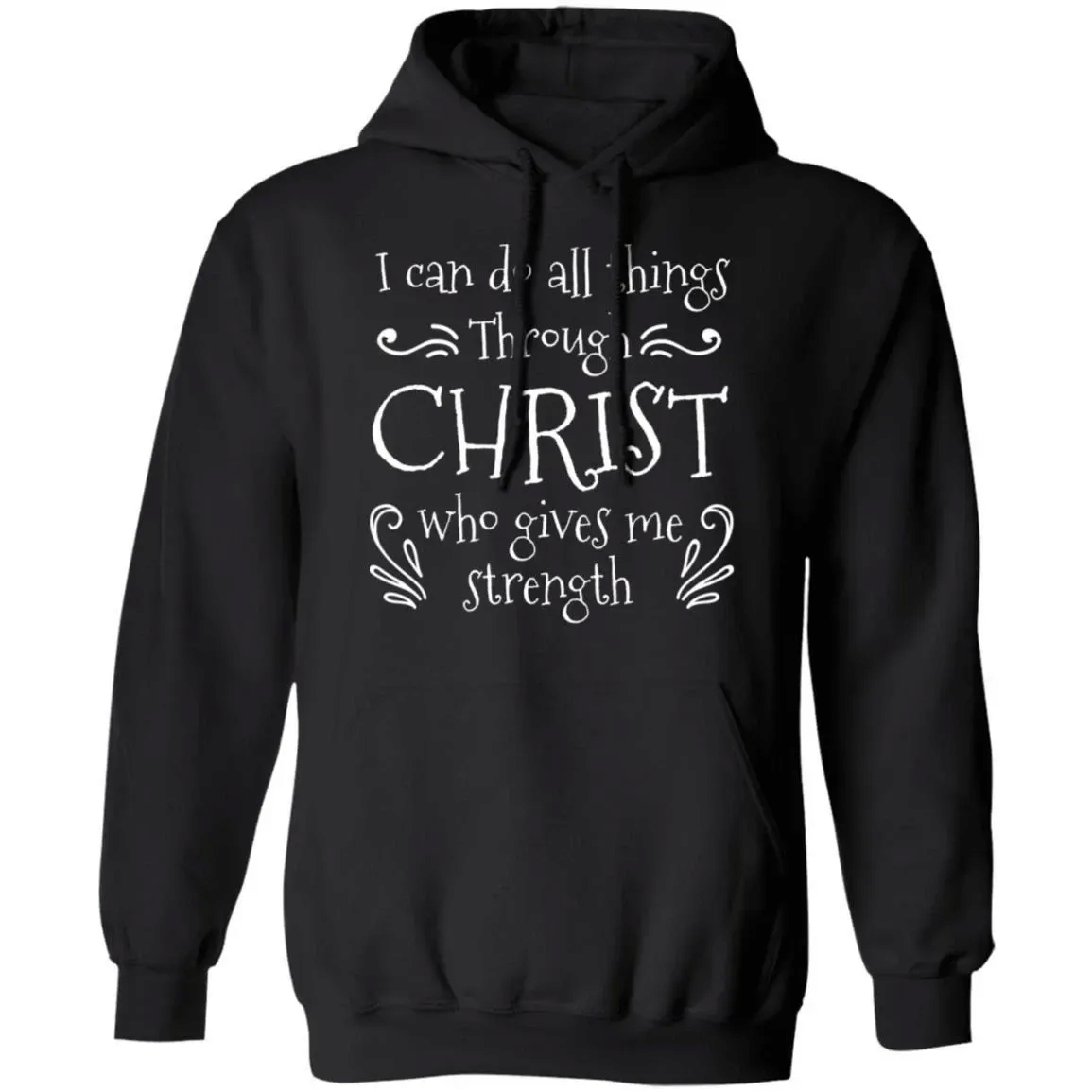 I Can Do All Things Through Christ Hoodie Meaningful Gift Pt12