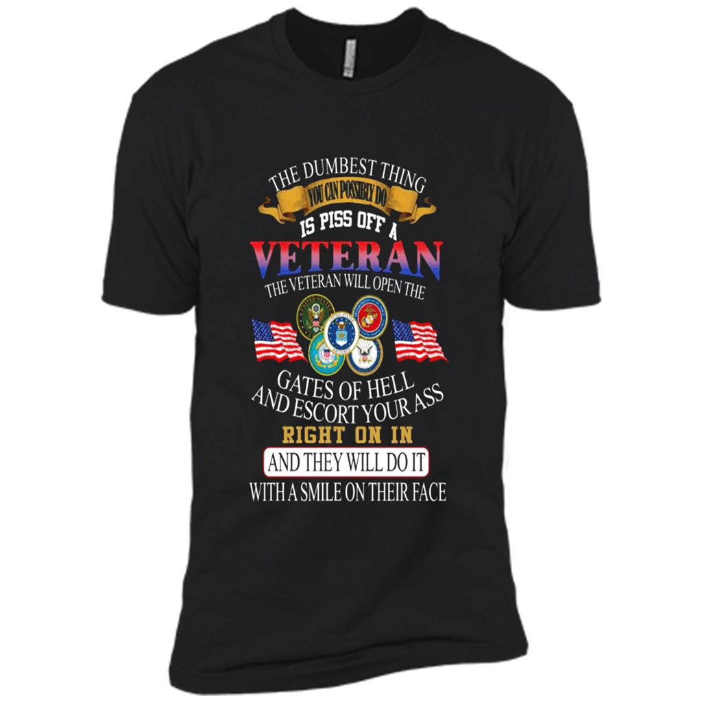 The Dumbest Thing You Can Possibly Do Is Piss Off A Veteran – Premium Short Sleeve T-Shirt