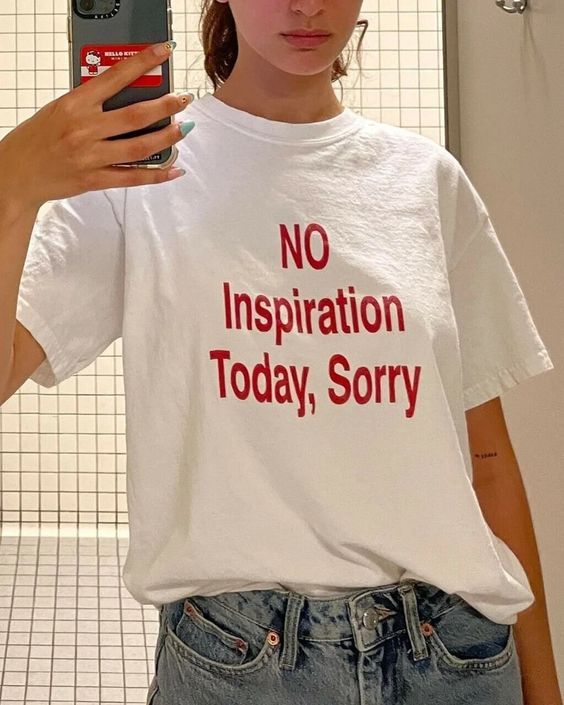 No Inspiration Today Sorry Shirt