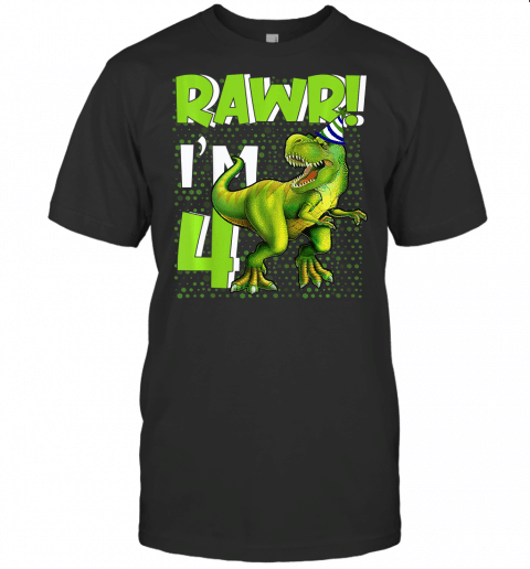 Kids Rawr Im 4 T Rex Dinosaur 4 Years Old Gift For Boys Kids T Shirt