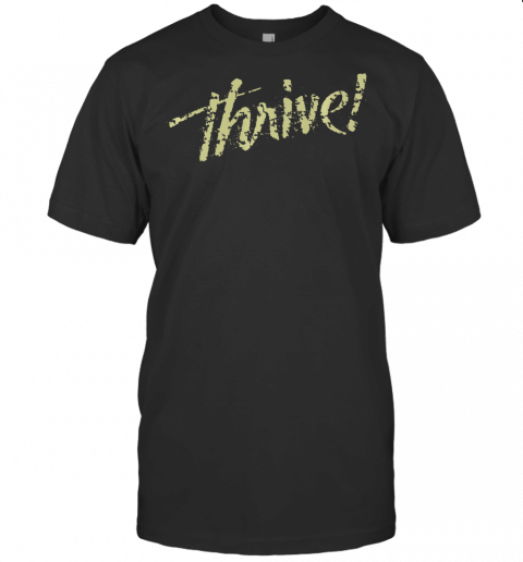 Thrive! Work Out T Shirt Yoga T Shirt Gym T Shirt