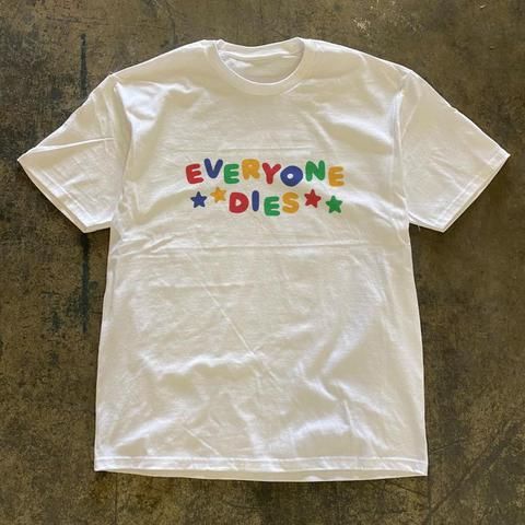 EVERYONE DIES T-SHIRT N304