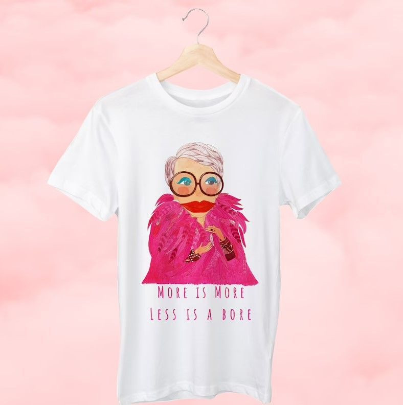 Iris Apfel , Pinky Fur, More Is More, Less Is A Bore Unisex T-Shirt