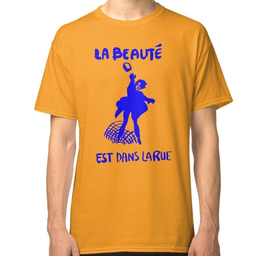 La Beaut Est Dans La Rue Beauty Is In The Street Classic Shirt