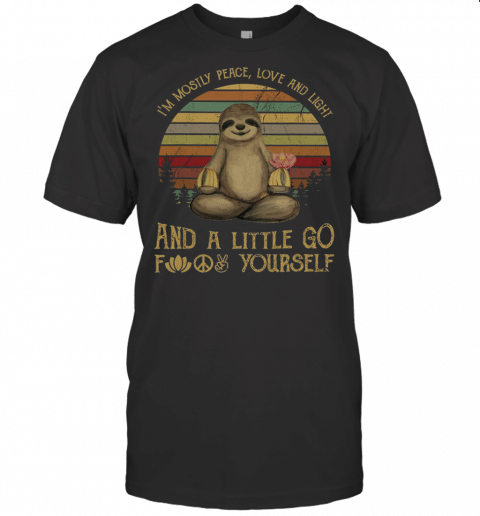 Im Mostly Peace, Love And Light Yoga Funny Sloth T Shirt