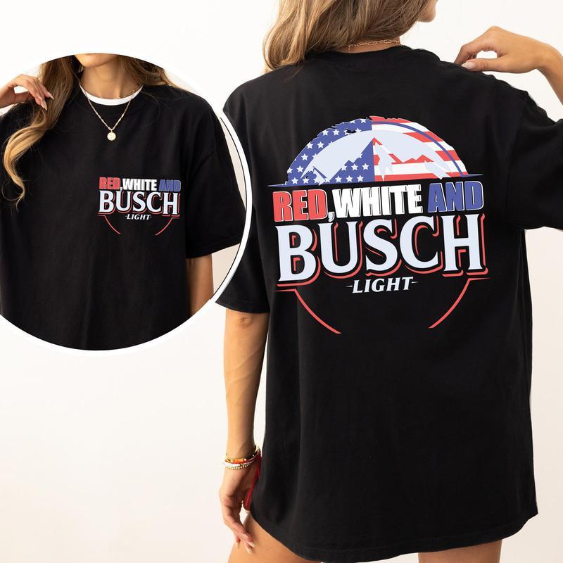 Red White and Busch Light 4th Of July T-Shirt, Sweater and Hoodie, Gift for Women and Men