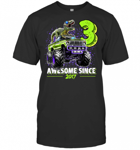 3 Awesome Since 2017 Dinosaur Monster Truck 3Rd Birthday Boy T Shirt