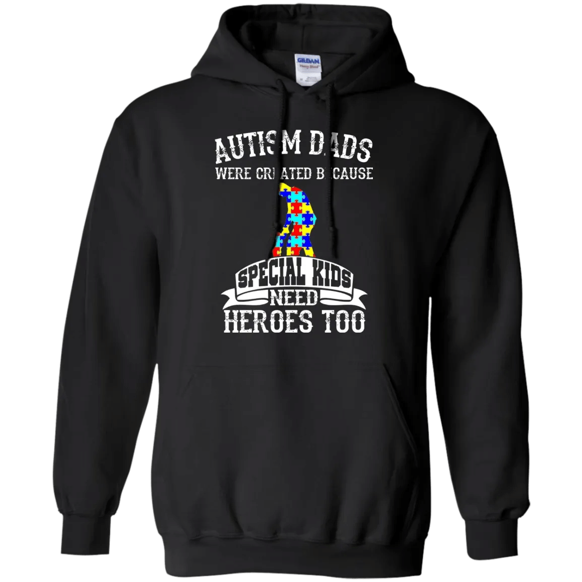 Find Autism Dads Were Created Because Special Kids Need Heroes Too Hoodie –