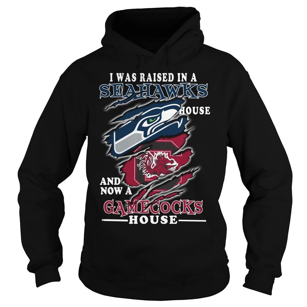 I Was Raised In A Seattle Seahawks House And Now A South Carolina Gamecocks House Fans Shirts