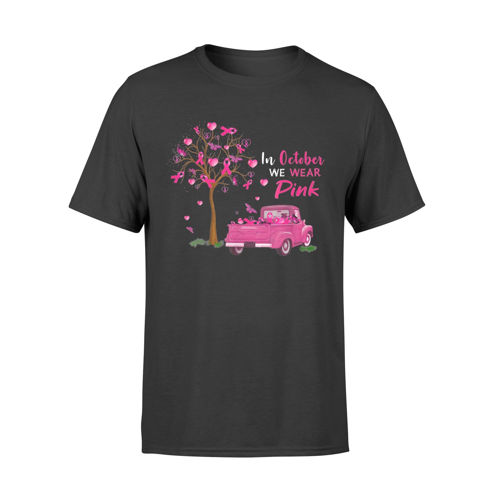 In October We Wear Pink T Shirt – Standard T-Shirt