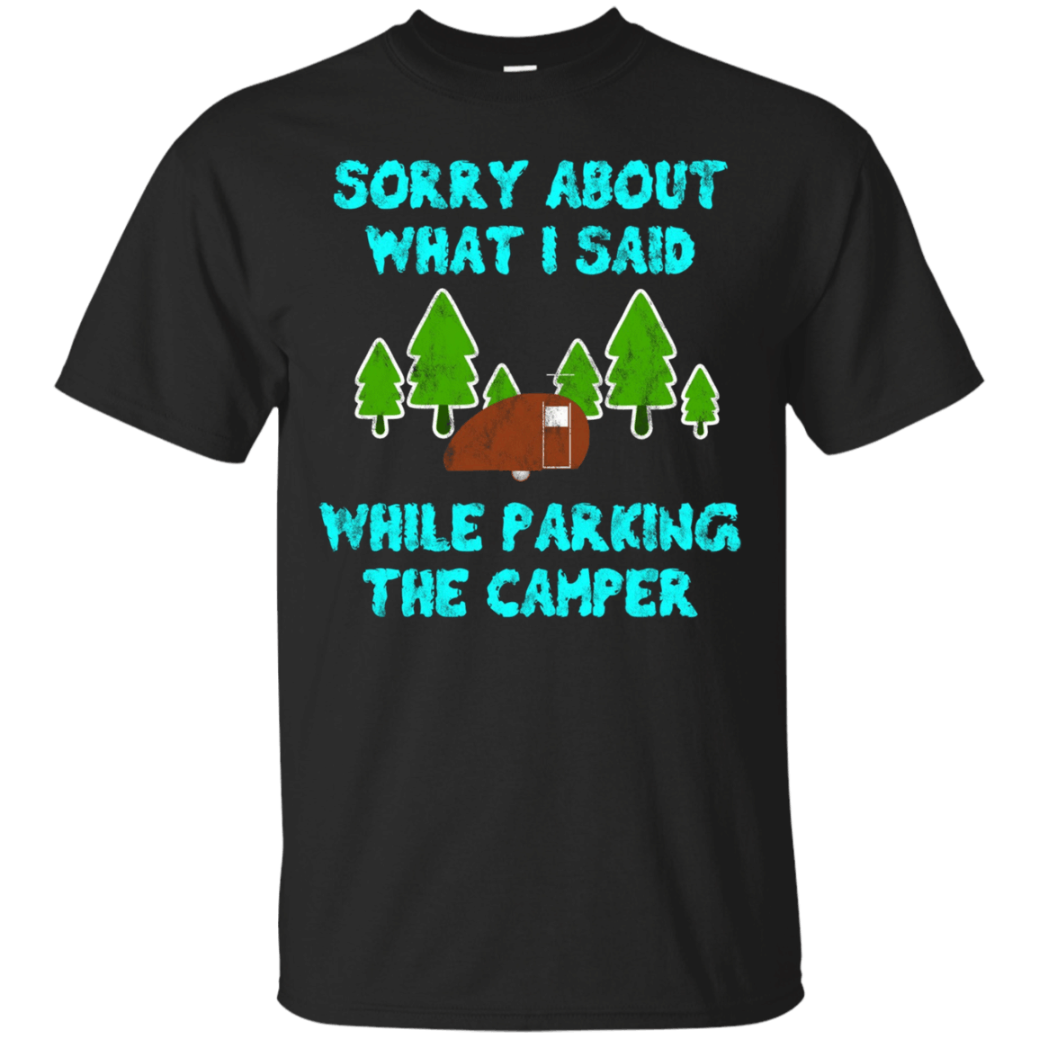 Sorry About What I Said While Parking Camper Long Shirt