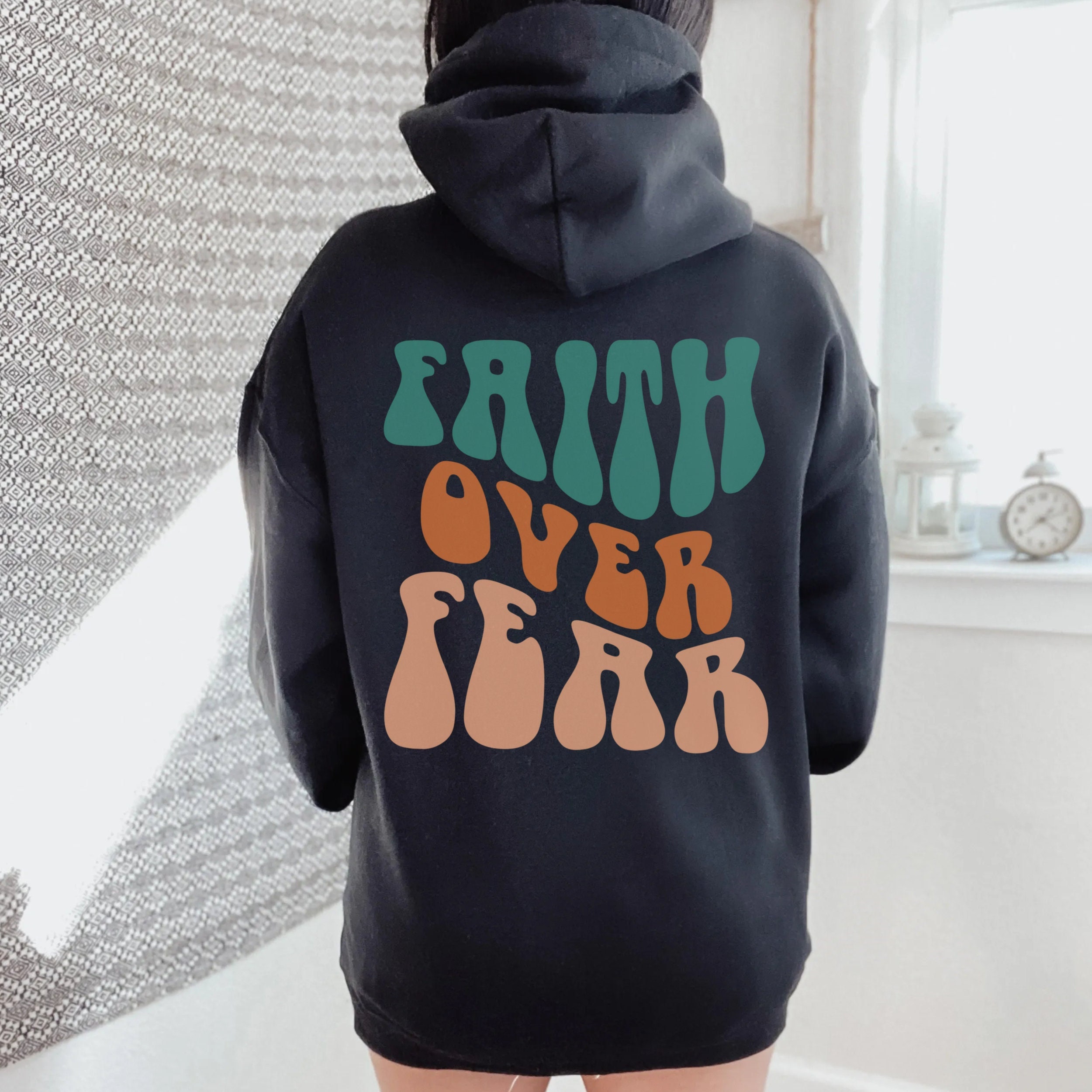 Faith Over Fear Christian Hoodie Trendy Hoodie Religious Sweatshirt Faith Clothing Positive Hoodie Aesthetic Clothes Church Sweatshirt VSCO