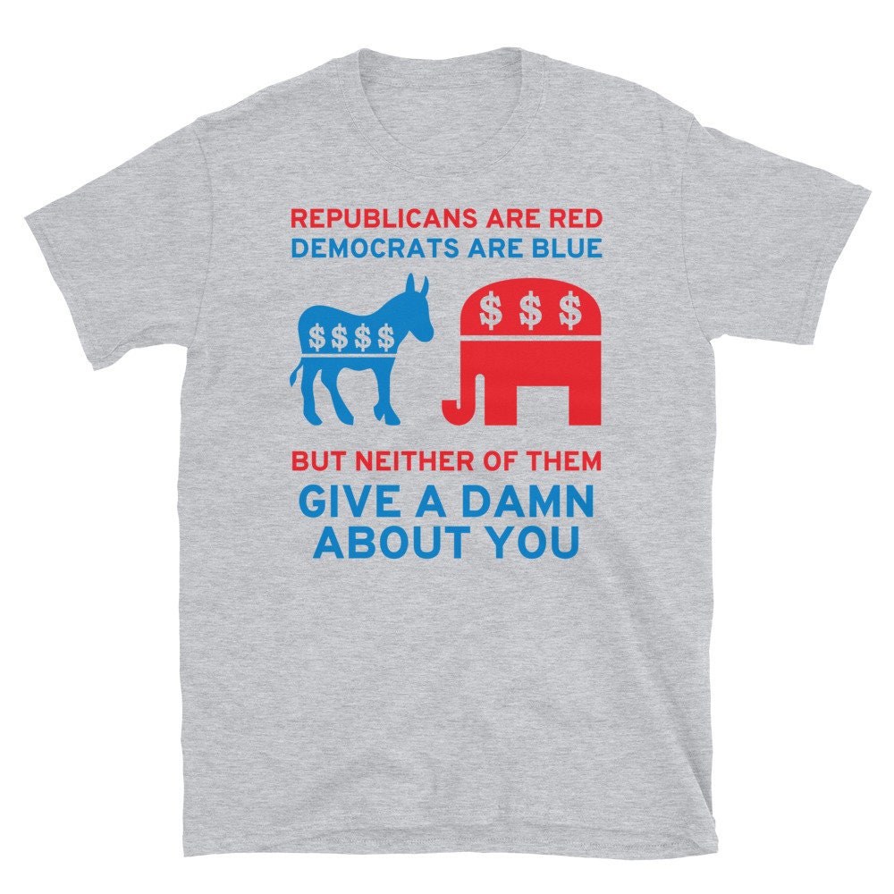 Republicans Are Red, Democrats Are Blue – Politics, Corruption, Third Party, Reform, Oligarchy, Duopoly, Meme T-Shirt