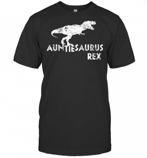 Auntiesaurus Rex Shirt, Funny Aunt Dinosaur Gift