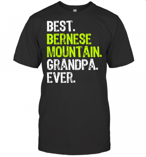 Best Bernese Mountain Grandpa Ever Dog Lover Premium T Shirt