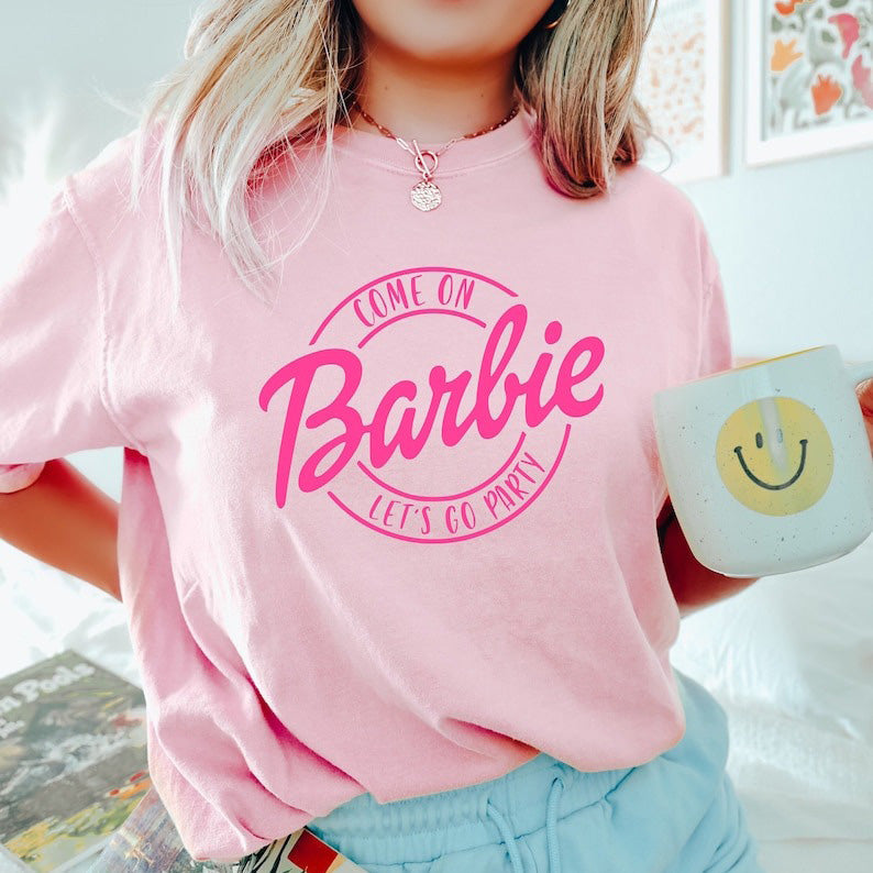 Come On Let’S Go Party Barbie Shirt