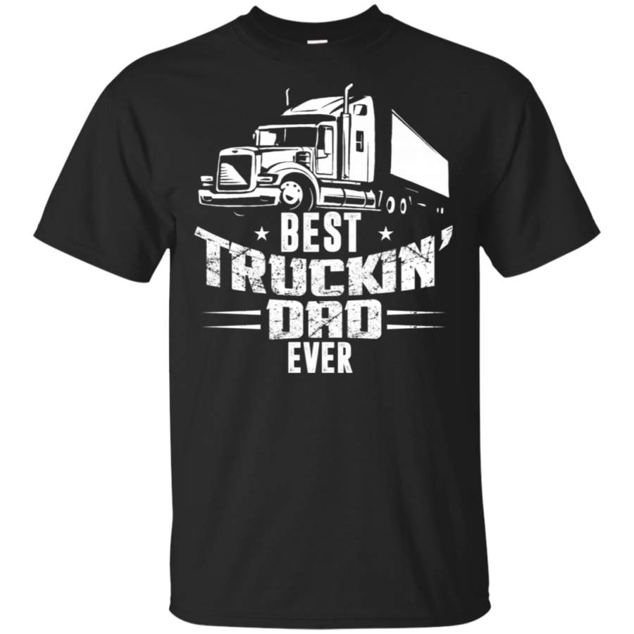 Best Truckin’ Dad Ever Father’s Day T-Shirt Loving Daddy Tee