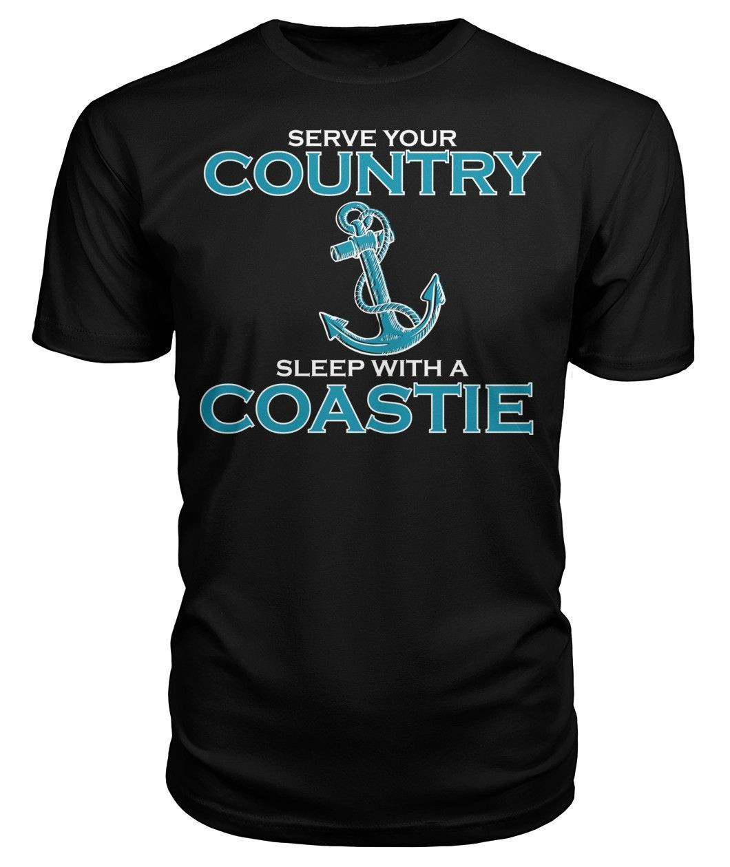 Serve Your Country Sleep With A Coastie Military Army Navy Marines Patriots Veterans Shirts