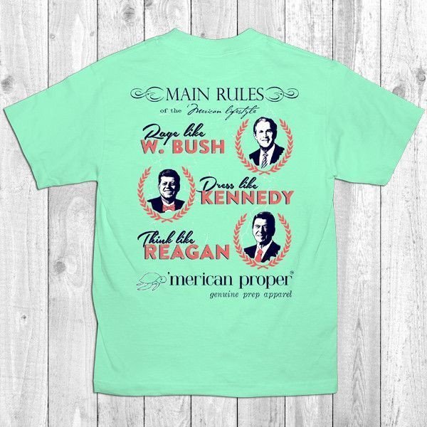 Merican Proper President Main Rules Rage Think Preppy Bright Shirt