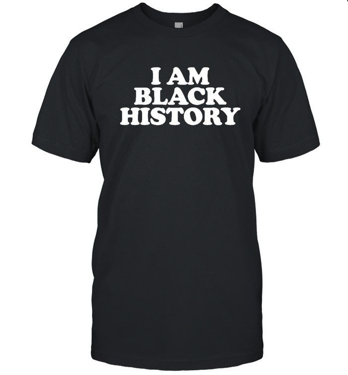 I Am Black History Shirt