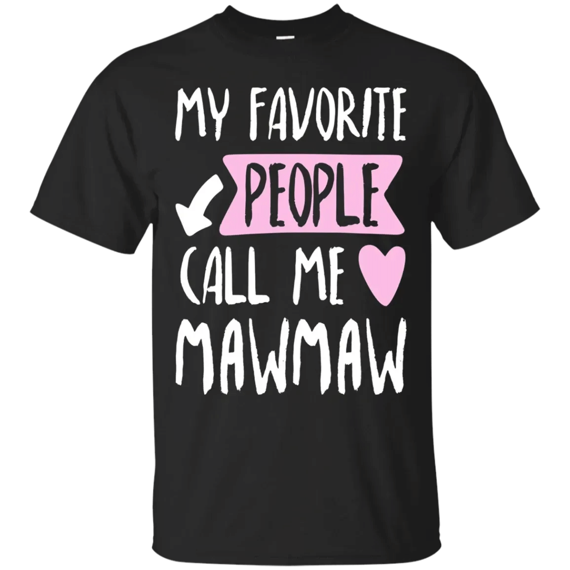 Find My Favorite People Call Me Mawmaw – Gift Grandmother T-Shirt