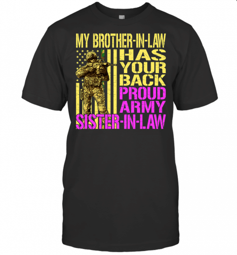 My Brother In Law Has Your Back Shirt Army Sister In Law T Shirt