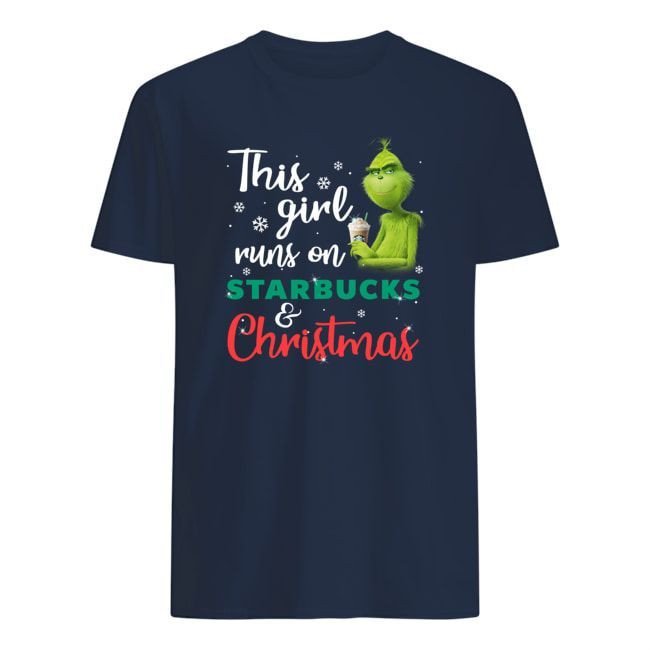 This Girl Runs On Starbucks And Christmas Funny Coffee Lovers The Grinch Fans Xmas Shirts