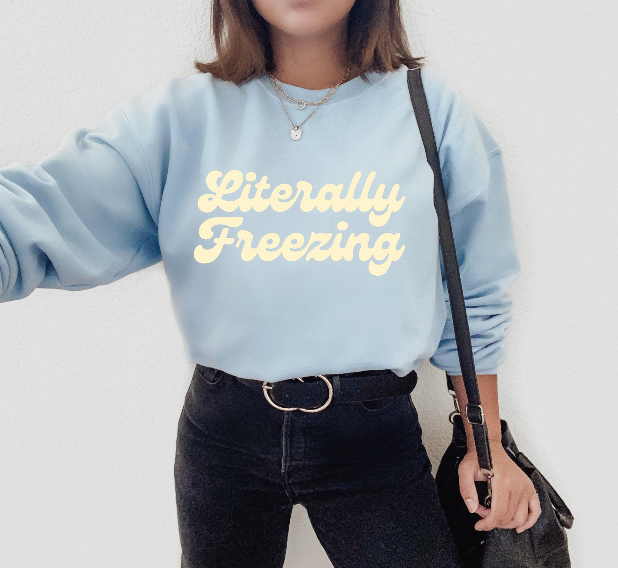 Literally Freezing Sweatshirt, Retro Winter Crewneck, Always Cold, I Am Freezing, Winter Apparel, Fall Sweatshirts, Trendy Sweatshirts