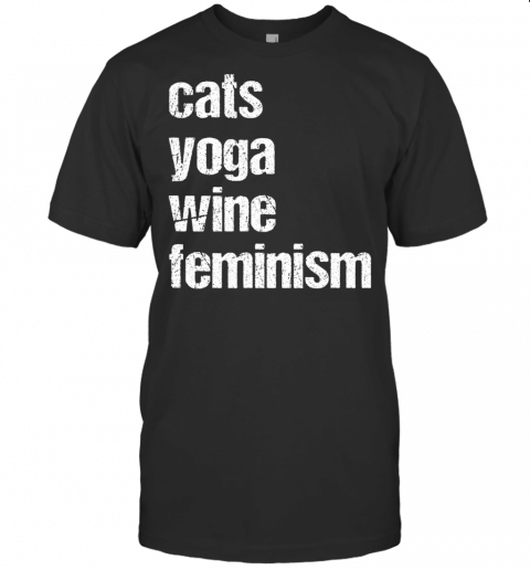 Cats Yoga Wine Feminism T Shirt