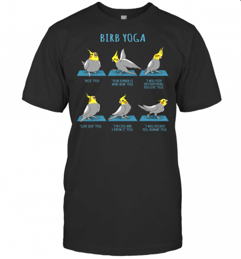 Funny Cockatiel Yoga Poses Birb Memes Cute Parrot Doodle T Shirt