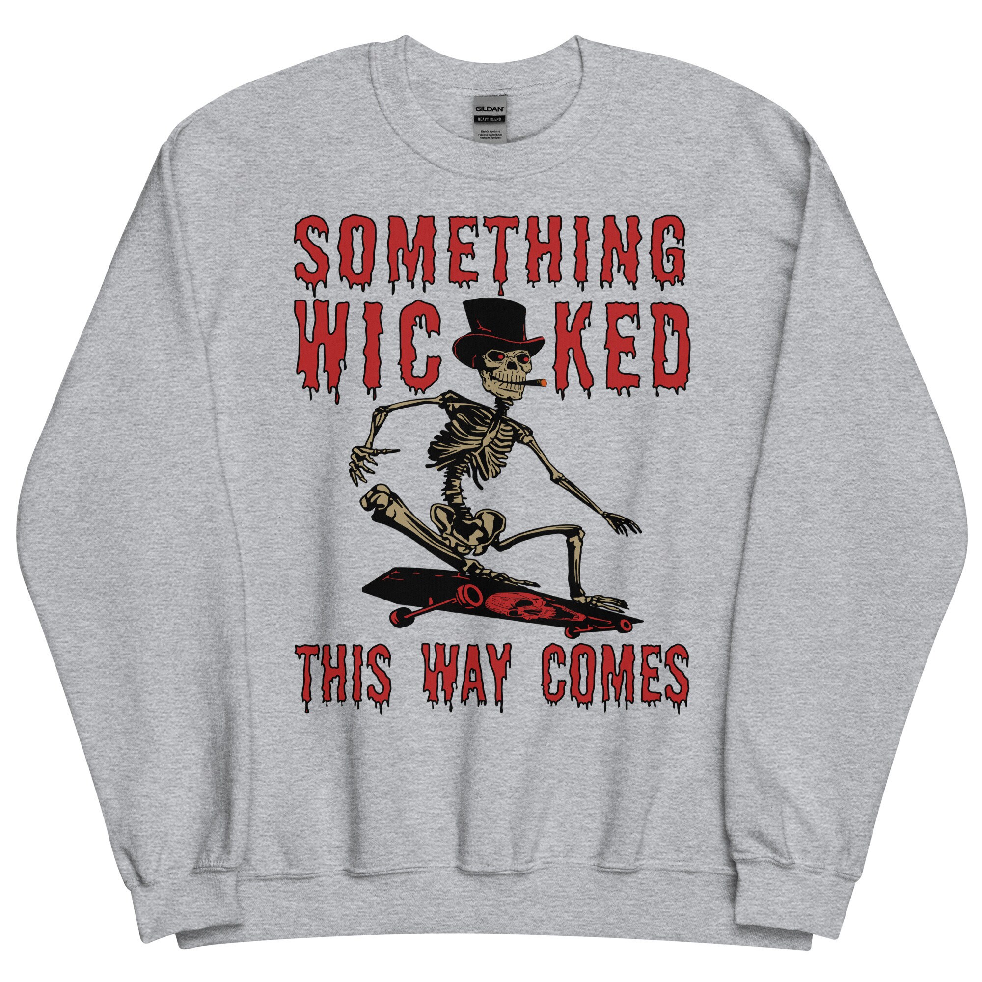 Something Wicked This Way Comes – Skeleton Skateboard Meme, Oddly Specific Sweatshirt