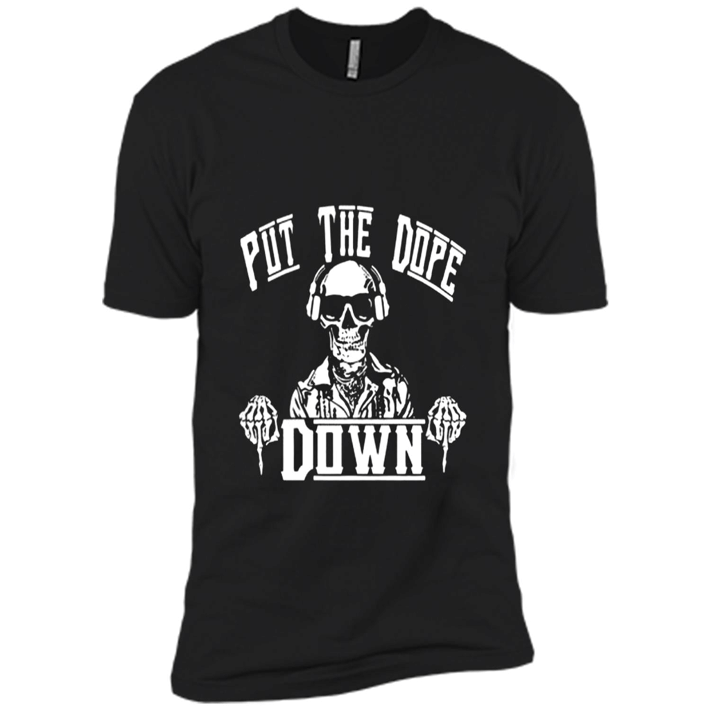 Put The Dope Down Skull Shirt – Premium Short Sleeve T-Shirt