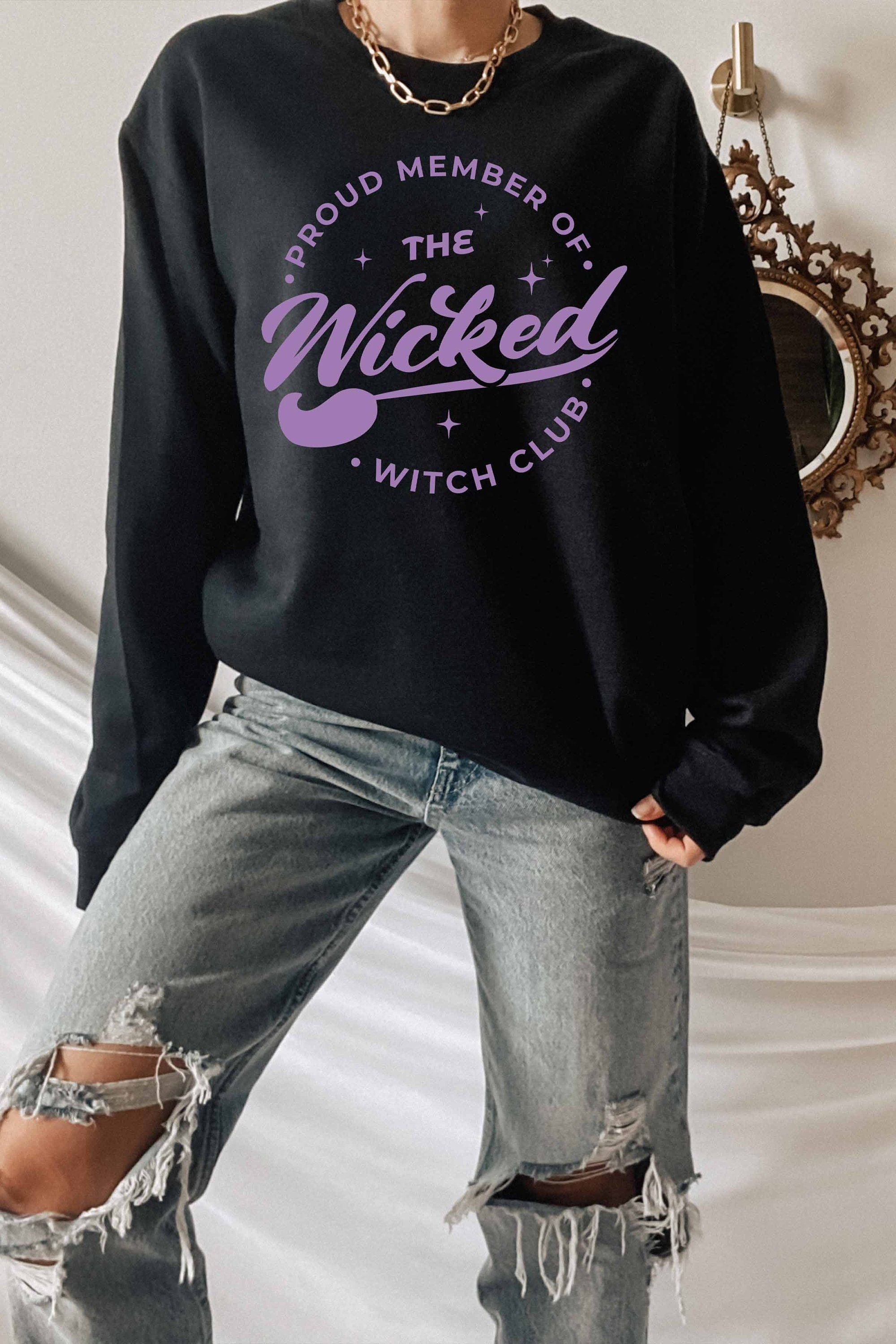 Proud Member of The Wicked Club Sweatshirt | Bad Witch Vibes Halloween | Funny Halloween Sweatshirt | Witch Costume | Funny Fall Sweater