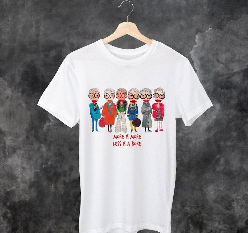 Iris Apfel Inspired, Unisex, More Is More Less Is A Bore Shirt