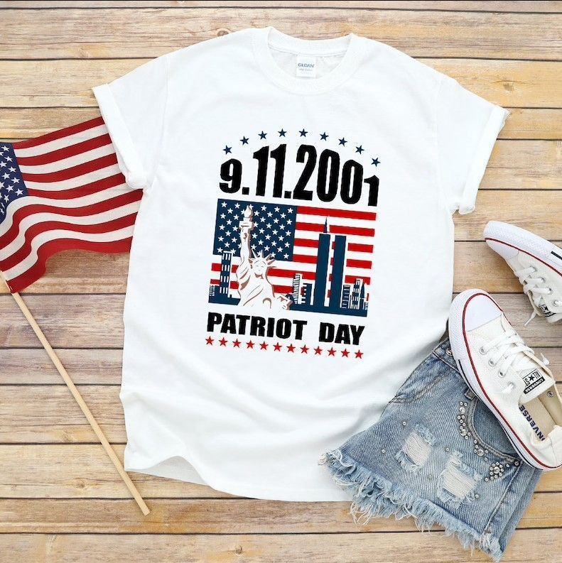 Patroit Day Steptember Eleventh 2001, Patriot Day Shirt