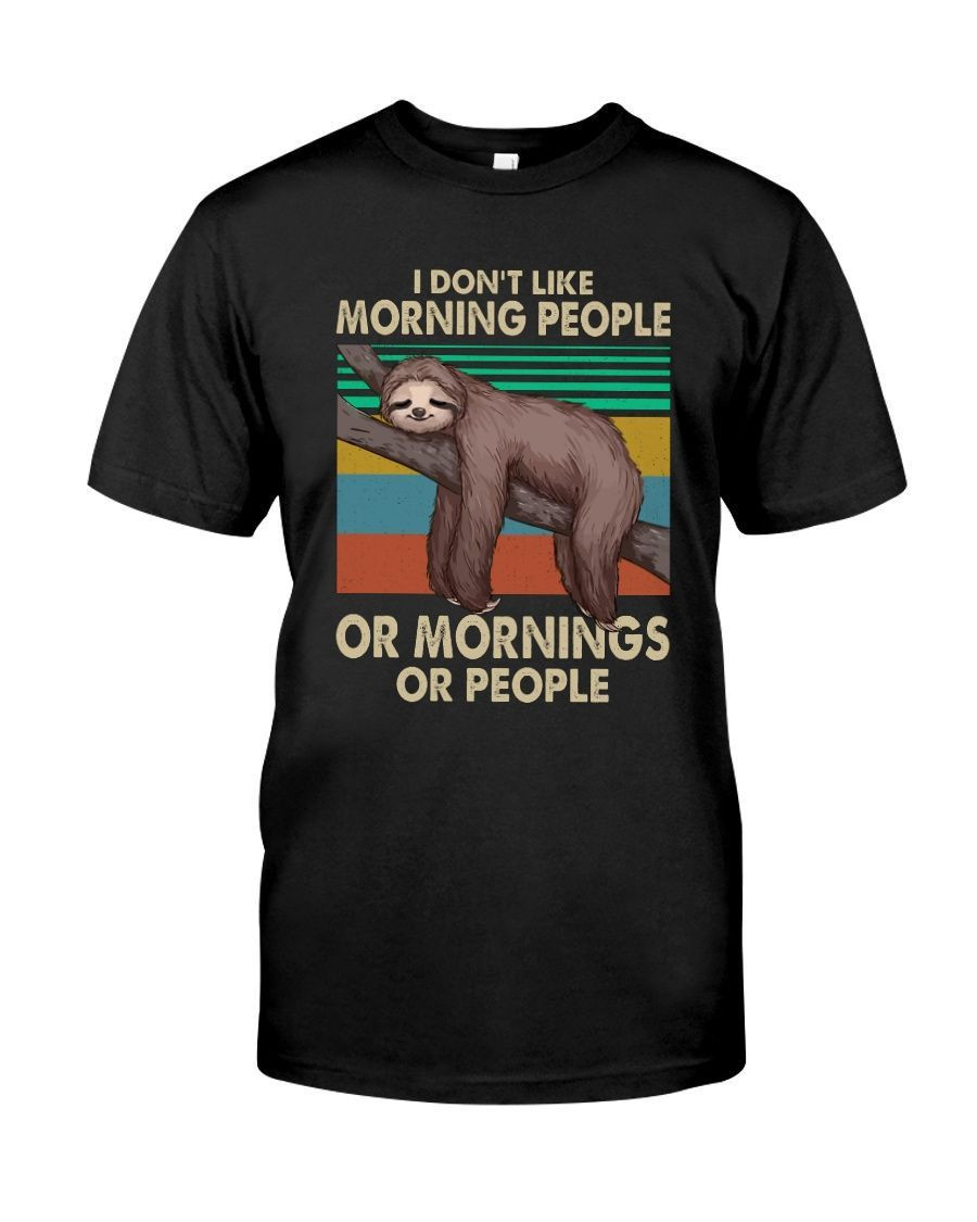 I Dont Like Morning People Or Mornings Or People Funny Lazy Sloth Vintage Shirts