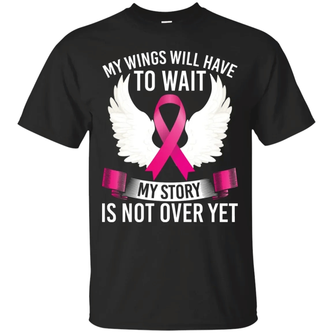 My Wings Will Have To Wait Breast Cancer Awareness T-Shirt T-Shirt