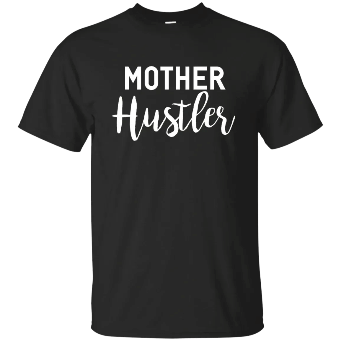 Shop Mother Hustler T-Shirt – Cool Mom Shirt Gift For Mother Day