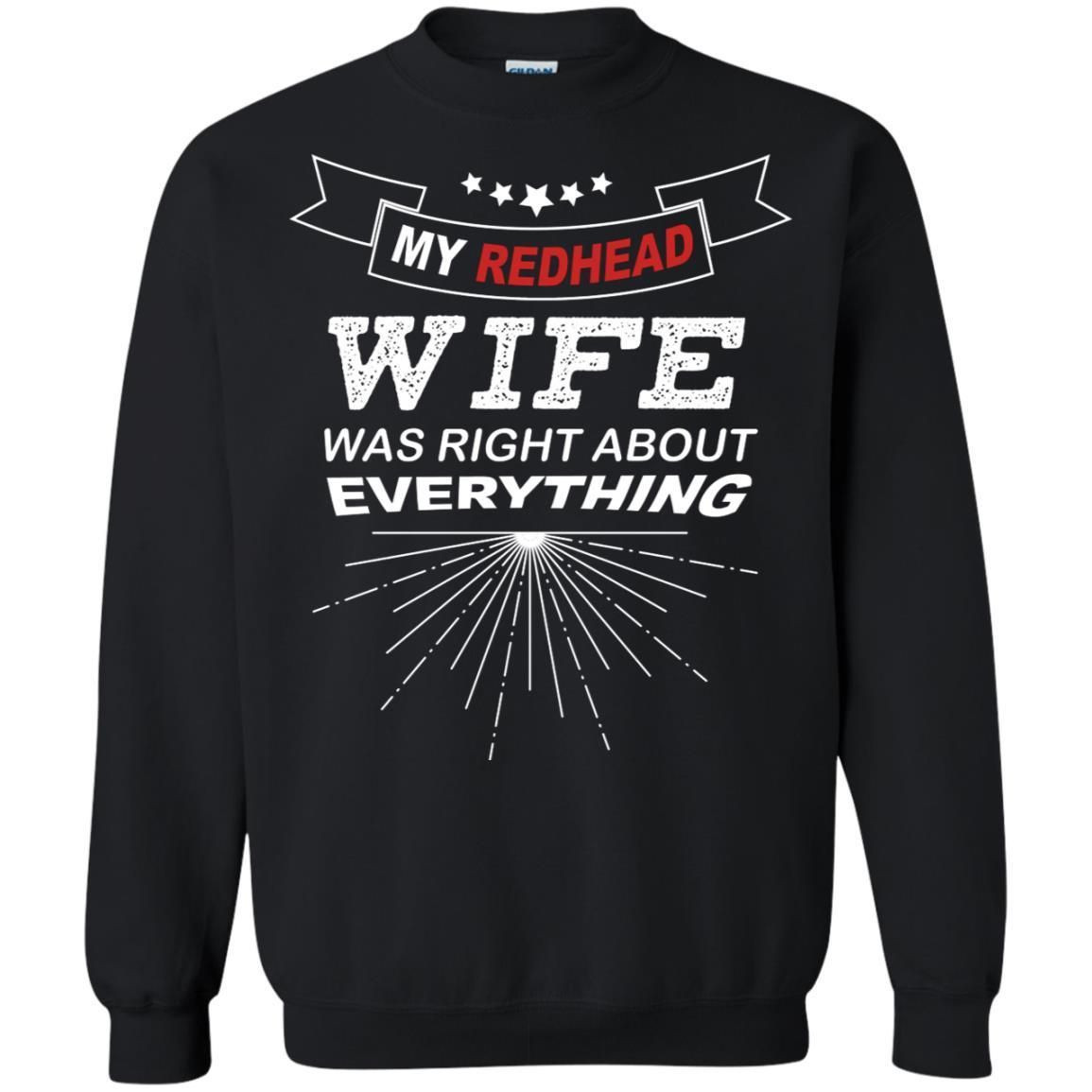 My Redhead Wife Was Right About Everything Shirt For Husband